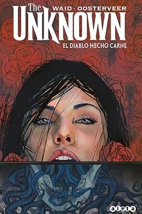 THE UNKNOWN: EL DIABLO HECHO CARNE [RUSTICA] | WAID, MARK / OOSTERVEER, MINCK | Akira Comics  - libreria donde comprar comics, juegos y libros online