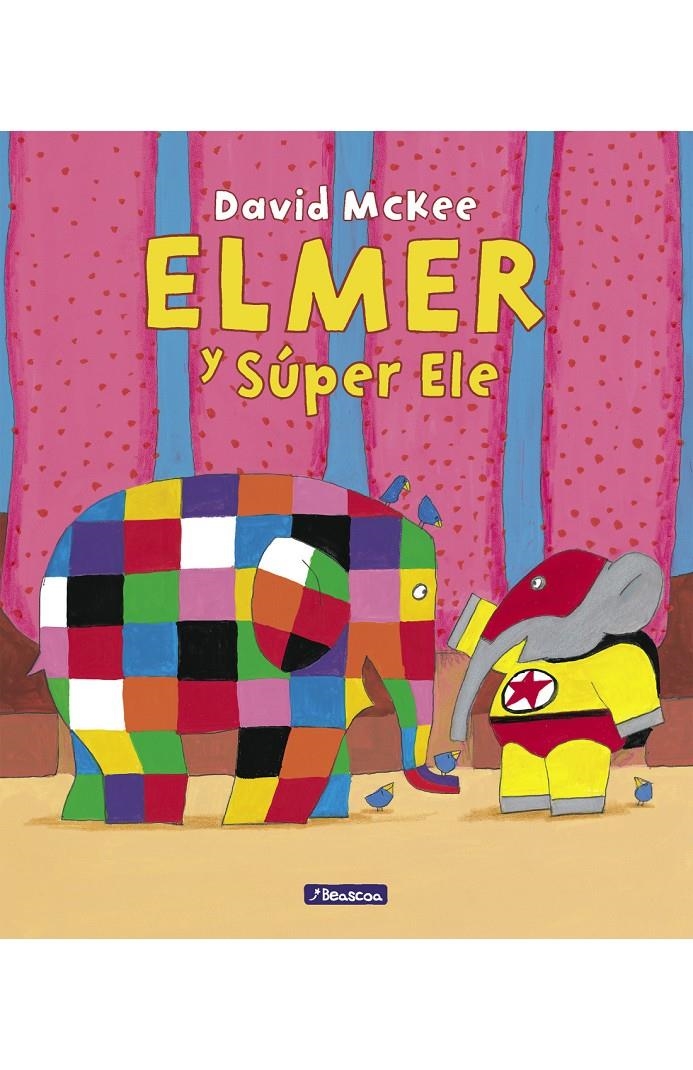 ELMER Y SUPER ELE [CARTONE] | MCKEE, DAVID | Akira Comics  - libreria donde comprar comics, juegos y libros online