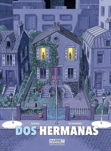 DOS HERMANAS [CARTONE] | SIVAN, ISABELLE / DUHAMEL, BRUNO | Akira Comics  - libreria donde comprar comics, juegos y libros online