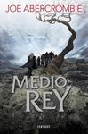 MEDIO REY (MAR QUEBRADO 1) [RUSTICA] | ABERCROMBIE, JOE | Akira Comics  - libreria donde comprar comics, juegos y libros online