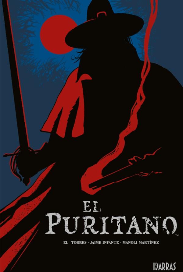 PURITANO, EL (SEGUNDA EDICION) [CARTONE] | TORRES, EL / INFANTE, JAIME | Akira Comics  - libreria donde comprar comics, juegos y libros online