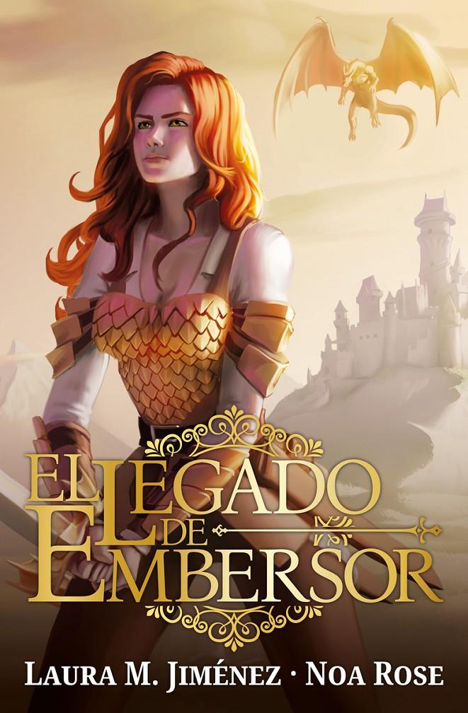 LEGADO DE EMBERSOR, EL [RUSTICA] | ROSE, NOA / M. JIMENEZ, LAURA | Akira Comics  - libreria donde comprar comics, juegos y libros online