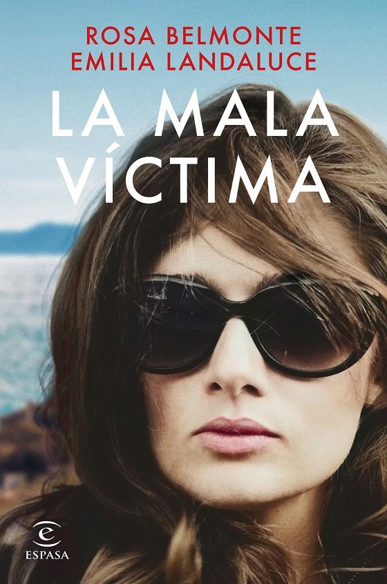 MALA VICTIMA, LA [RUSTICA] | LANDALUCE, EMILIA/BELMONTE, ROSA | Akira Comics  - libreria donde comprar comics, juegos y libros online