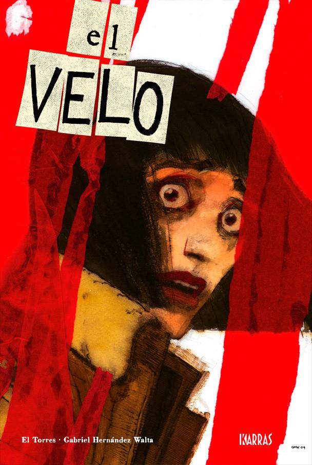 VELO, EL (INCLUYE GRAPA CON EXTRAS) [CARTONE] | TORRES, EL / HERNANDEZ WALTA, GABRIEL | Akira Comics  - libreria donde comprar comics, juegos y libros online