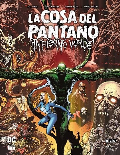 COSA DEL PANTANO: INFIERNO VERDE Nº03 (3 DE 3) (EDICION BLACK LABEL) [CARTONE] | LEMIRE, JEFF | Akira Comics  - libreria donde comprar comics, juegos y libros online
