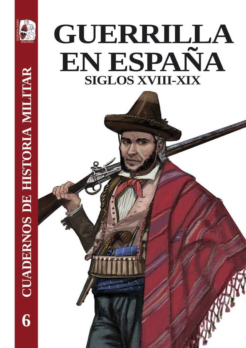 CUADERNOS DE HISTORIA MILITAR Nº6: GUERRILLA EN ESPAÑA [RUSTICA] | Akira Comics  - libreria donde comprar comics, juegos y libros online