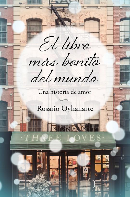 LIBRO MAS BONITO DEL MUNDO, EL [RUSTICA] | OYHANARTE, ROSARIO | Akira Comics  - libreria donde comprar comics, juegos y libros online