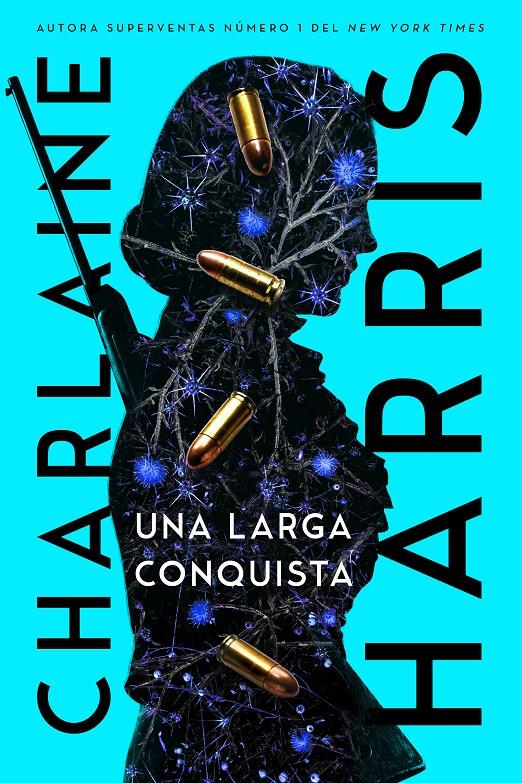 UNA LARGA CONQUISTA [RUSTICA] | HARRIS, CHARLAINE | Akira Comics  - libreria donde comprar comics, juegos y libros online