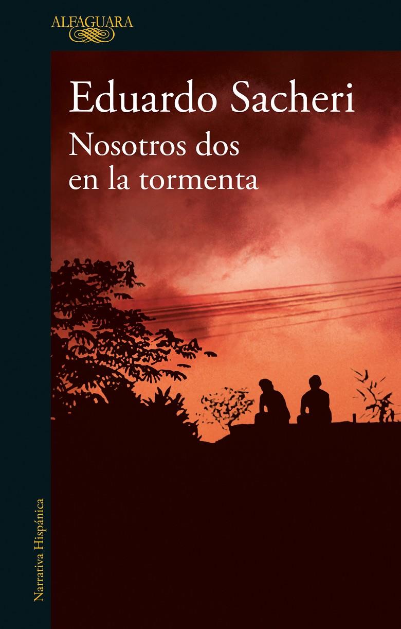 NOSOTROS DOS EN LA TORMENTA [RUSTICA] | SACHERI, EDUARDO | Akira Comics  - libreria donde comprar comics, juegos y libros online