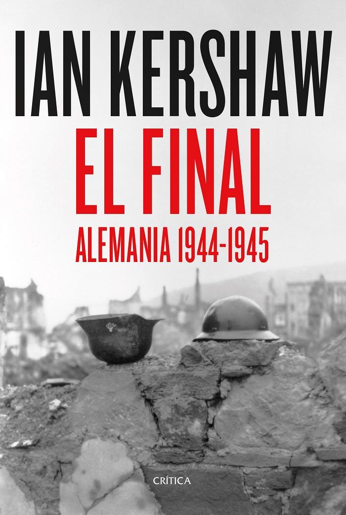 FINAL, EL (ALEMANIA 1944-1945) [RUSTICA] | KERSHAW, IAN | Akira Comics  - libreria donde comprar comics, juegos y libros online