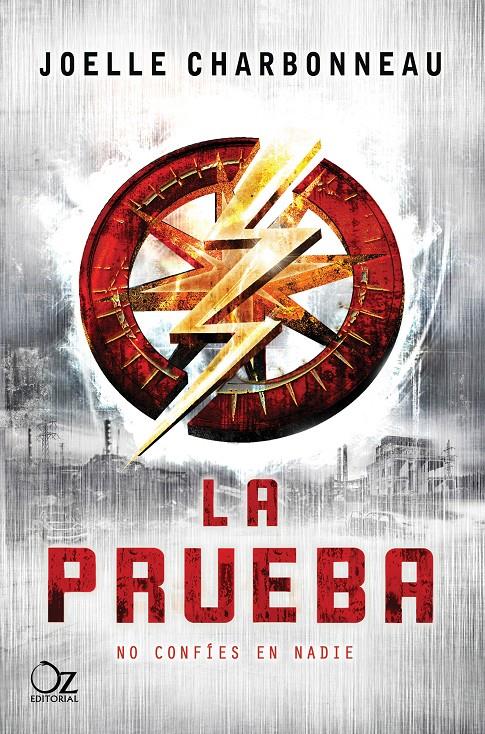 PRUEBA, LA (LA PRUEBA 1) [RUSTICA] | CHARBONNEAU, JOELLE | Akira Comics  - libreria donde comprar comics, juegos y libros online