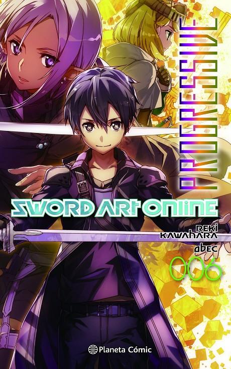 SWORD ART ONLINE NOVELA: PROGRESSIVE (PARTE 6 DE 6) [RUSTICA] | KAWAHARA, REKI | Akira Comics  - libreria donde comprar comics, juegos y libros online