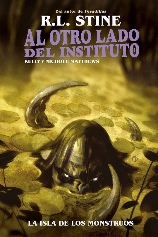 AL OTRO LADO DEL INSTITUTO: LA ISLA DE LOS MONSTRUOS [CARTONE] | R.L. STINE / KELLY Y NICHOLE MATTHEWS | Akira Comics  - libreria donde comprar comics, juegos y libros online