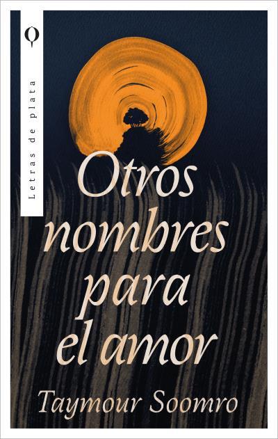 OTROS NOMBRES PARA EL AMOR [RUSTICA] | SOOMRO, TAYMOUR | Akira Comics  - libreria donde comprar comics, juegos y libros online