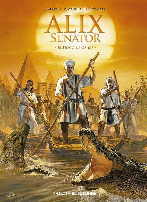 ALIX SENATOR Nº12:  EL DISCO DE OSIRIS [CARTONE] | MARTIN, JACQUES / MANGIN, VALERIE / DEMAREZ, THIERRY | Akira Comics  - libreria donde comprar comics, juegos y libros online