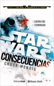STAR WARS: CONSECUENCIAS [RUSTICA] | WENDIG, CHUCK | Akira Comics  - libreria donde comprar comics, juegos y libros online