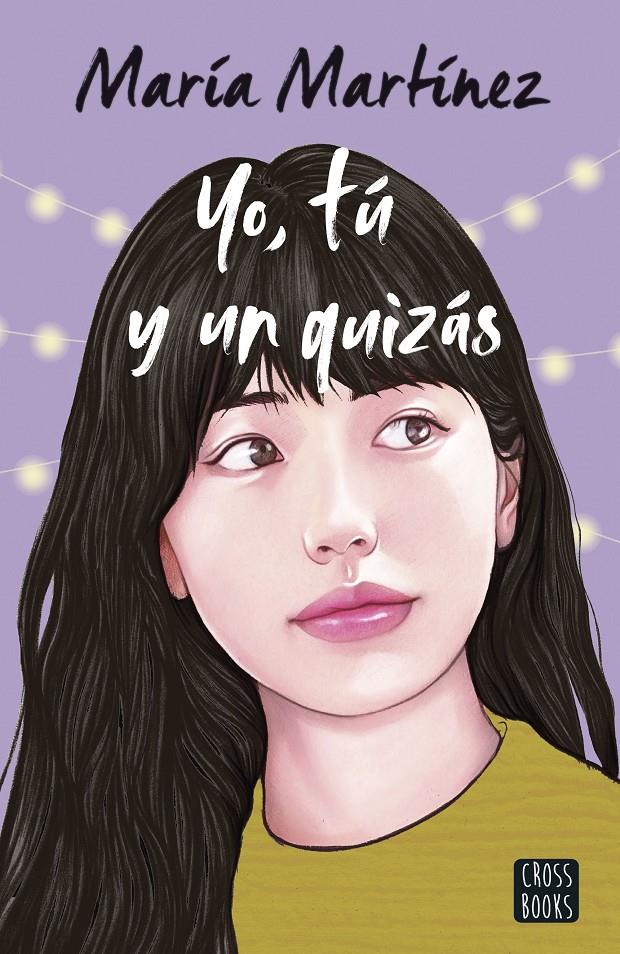 YO, TU Y UN QUIZAS [RUSTICA] | MARTINEZ, MARIA | Akira Comics  - libreria donde comprar comics, juegos y libros online