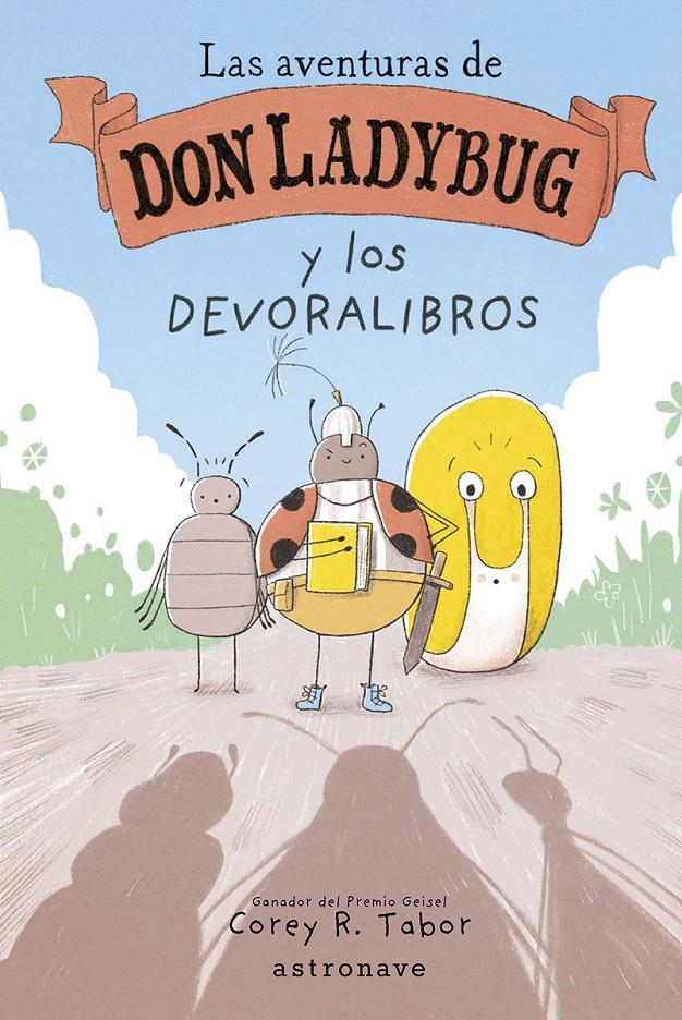 AVENTURAS DE DON LADYBUG Y LOS DEVORALIBROS [CARTONE] | TABOR, COREY R. | Akira Comics  - libreria donde comprar comics, juegos y libros online