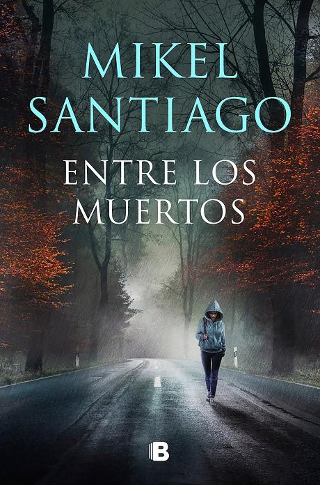 ENTRE LOS MUERTOS (TRILOGIA DE ILLUMBE 3) [RUSTICA] | SANTIAGO, MIKEL | Akira Comics  - libreria donde comprar comics, juegos y libros online