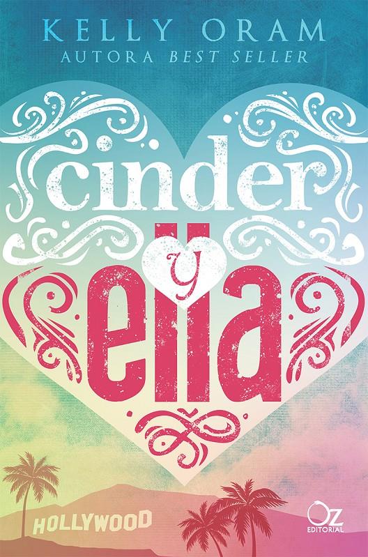 CINDER Y ELLA [RUSTICA] | ORAM, KELLY | Akira Comics  - libreria donde comprar comics, juegos y libros online