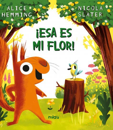 ESA ES MI FLOR! [CARTONE] | HEMMING, ALICE | Akira Comics  - libreria donde comprar comics, juegos y libros online