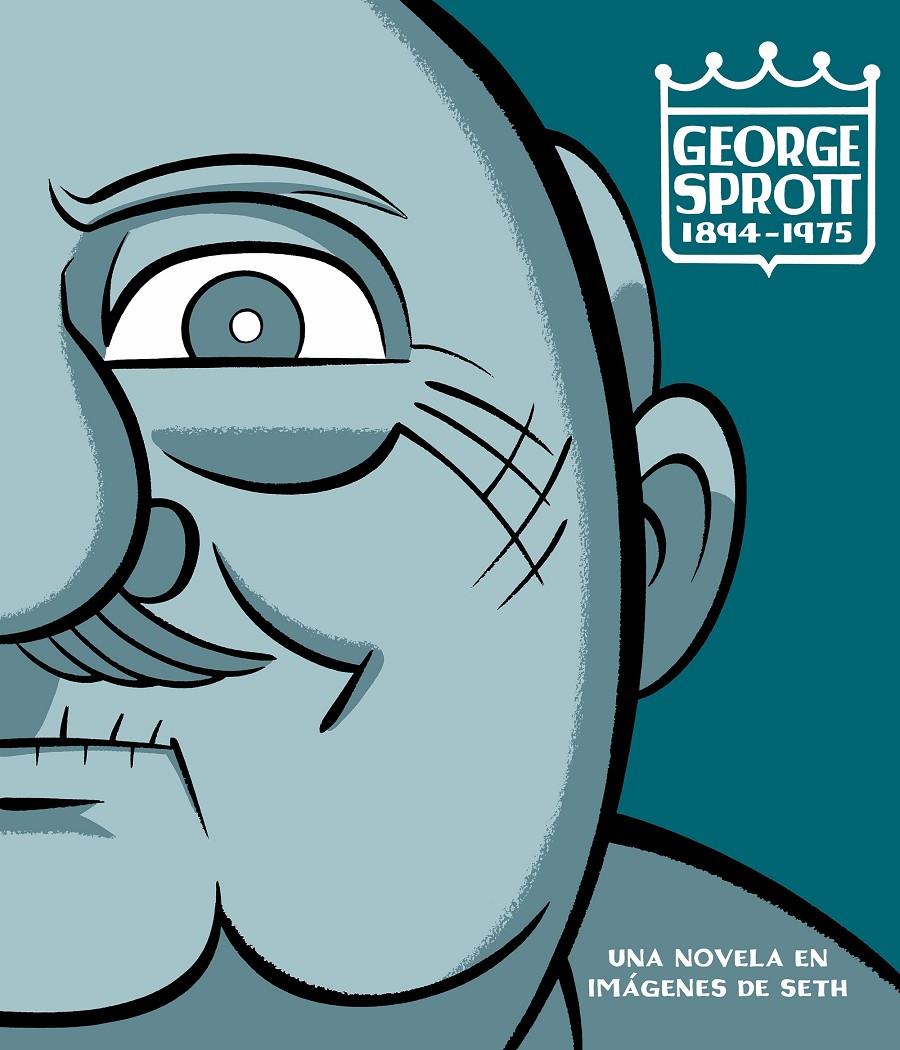 GEORGE SPROTT 1894-1975 [CARTONE] | SETH, | Akira Comics  - libreria donde comprar comics, juegos y libros online