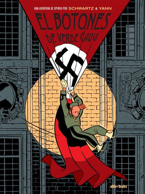 UNA AVENTURA DE SPIROU POR SCHWARTZ & YANN VOL.5: EL BOTONES DE VERDE CAQUI [CARTONE] | SCHWARTZ / YANN | Akira Comics  - libreria donde comprar comics, juegos y libros online