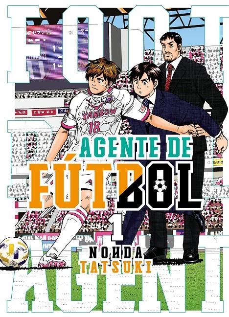 AGENTE DE FUTBOL Nº01 [RUSTICA] | TATSUKI, NOHDA | Akira Comics  - libreria donde comprar comics, juegos y libros online