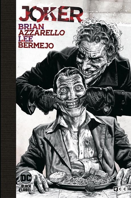 JOKER (EDICION DE LUJO) BLANCO Y NEGRO (EDICION BLACK LABEL) [CARTONE] | AZZARELLO, BRIAN / BERMEJO, LEE | Akira Comics  - libreria donde comprar comics, juegos y libros online