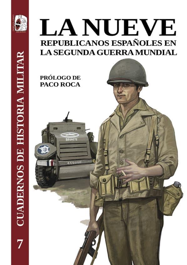 NUEVE, LA: REPUBLICANOS ESPAÑOLES EN LA SEGUNDA GUERRA MUNDIAL [RUSTICA] | Akira Comics  - libreria donde comprar comics, juegos y libros online