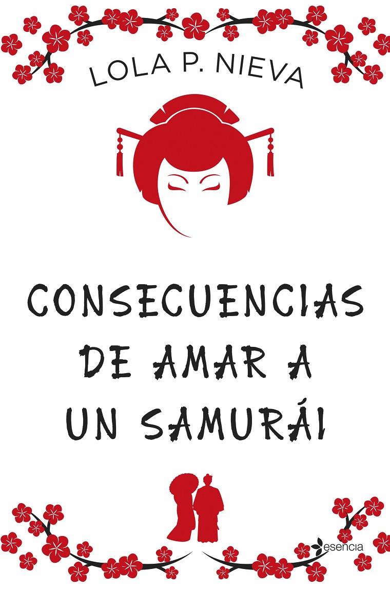 CONSECUENCIAS DE AMAR A UN SAMURAI [RUSTICA] | NIEVA, LOLA P. | Akira Comics  - libreria donde comprar comics, juegos y libros online