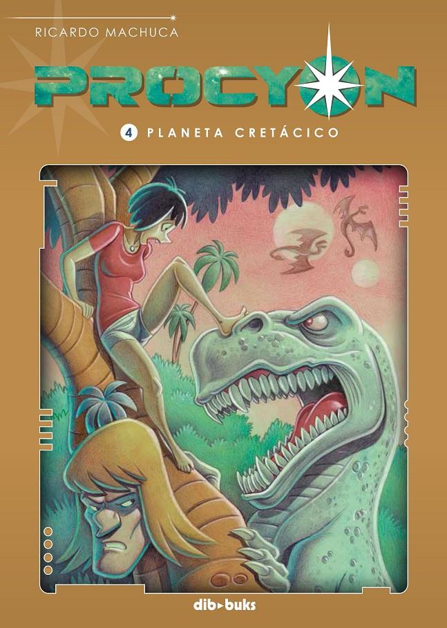 PROCYON Nº04: PLANETA CRETACICO [CARTONE] | MACHUCA, RICARDO | Akira Comics  - libreria donde comprar comics, juegos y libros online