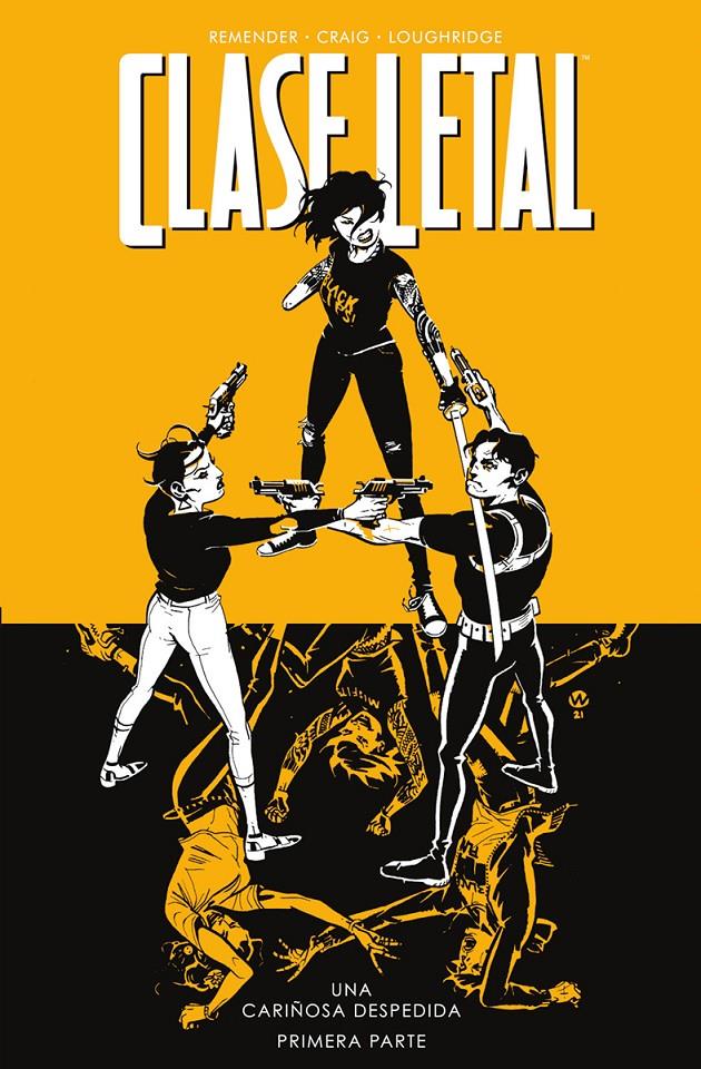 CLASE LETAL Nº11: UNA CARIÑOSA DESPEDIDA 1 [RUSTICA] | REMENDER | Akira Comics  - libreria donde comprar comics, juegos y libros online