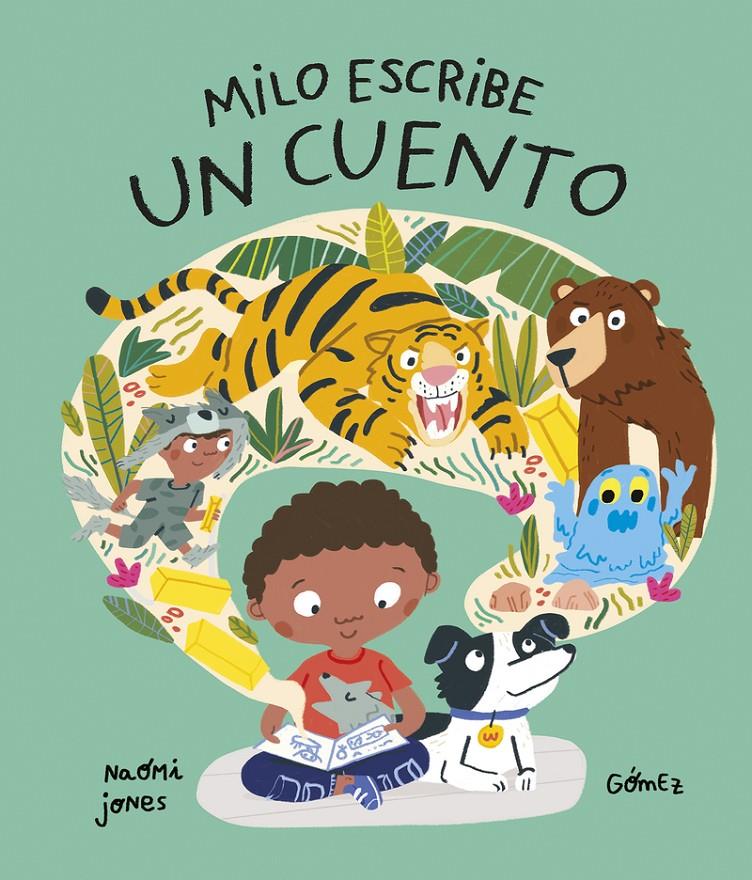 MILO ESCRIBE UN CUENTO [CARTONE] | JONES, NAOMI | Akira Comics  - libreria donde comprar comics, juegos y libros online