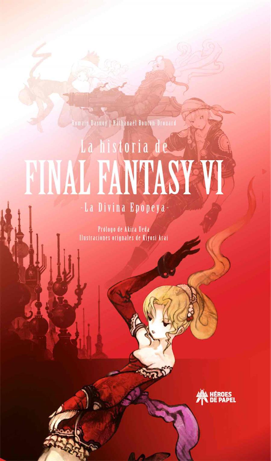 HISTORIA DE FINAL FANTASY VI, LA [CARTONE] | DASNOY, ROMAN / BOUTON-DROUARD, NATHANAËL | Akira Comics  - libreria donde comprar comics, juegos y libros online