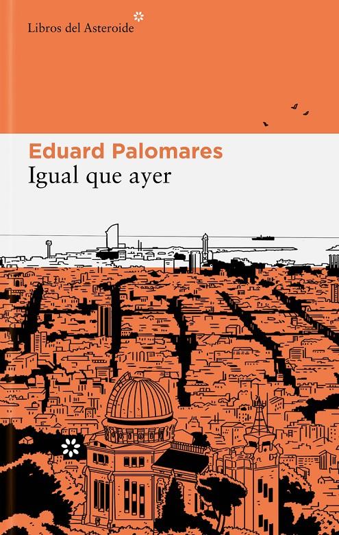 IGUAL QUE AYER [RUSTICA] | PALOMARES, EDUARD | Akira Comics  - libreria donde comprar comics, juegos y libros online