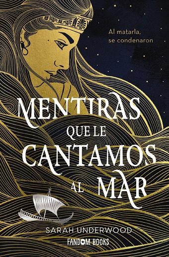 MENTIRAS QUE LE CANTAMOS AL MAR [CARTONE] | UNDERWOOD, SARAH | Akira Comics  - libreria donde comprar comics, juegos y libros online