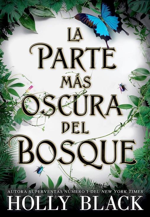 PARTE MAS OSCURA DEL BOSQUE, LA [RUSTICA] | BLACK, HOLLY | Akira Comics  - libreria donde comprar comics, juegos y libros online
