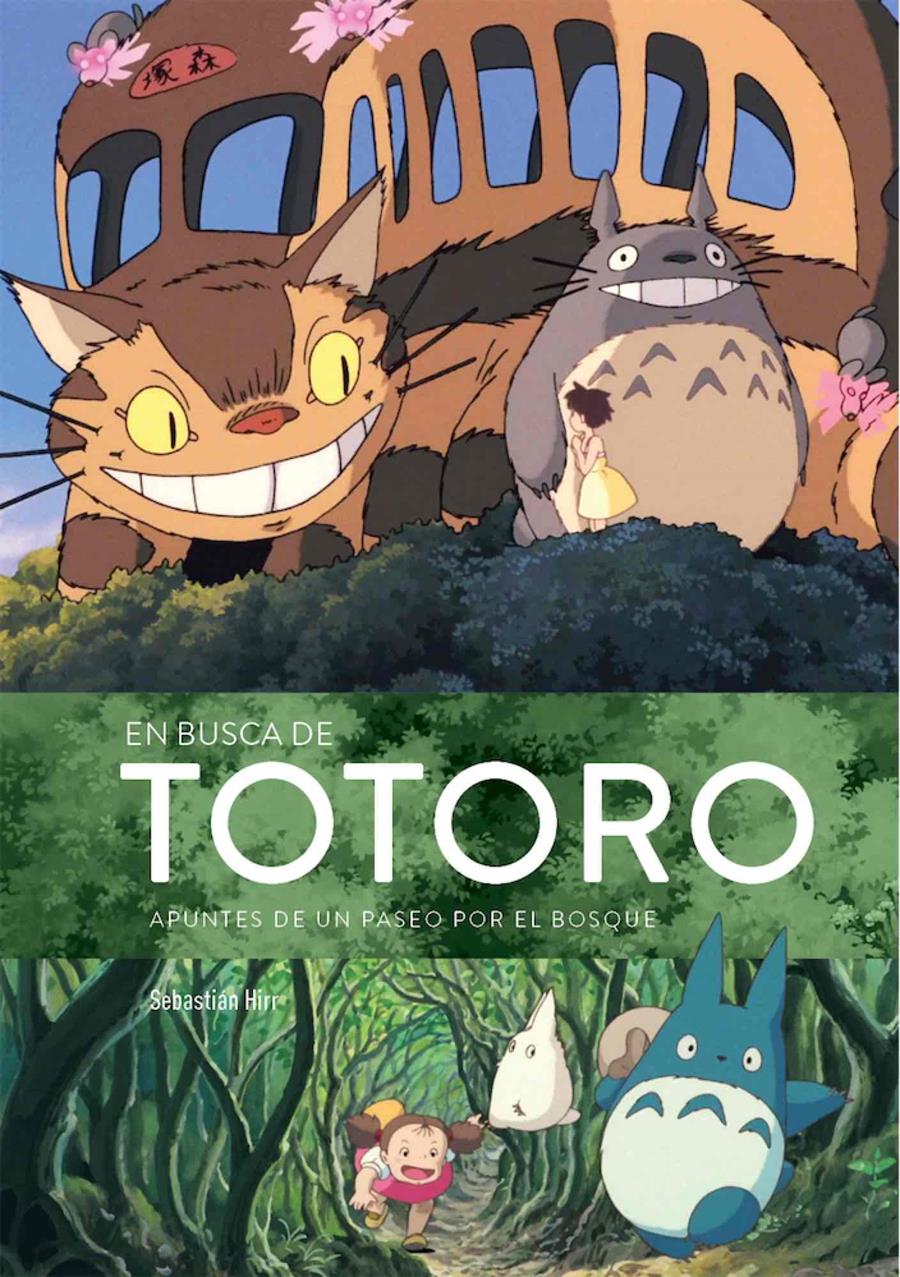 EN BUSCA DE TOTORO: APUNTES DE UN PASEO POR EL BOSQUE [CARTONE] | HIRR, SEBASTIAN | Akira Comics  - libreria donde comprar comics, juegos y libros online