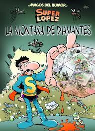 MAGOS DEL HUMOR Nº165: SUPERLOPEZ LA MONTAÑA DE DIAMANTES [CARTONE] | JAN | Akira Comics  - libreria donde comprar comics, juegos y libros online