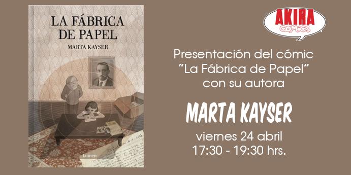Presentacion y firma del cómic "La Fabrica de Papel" con Marta Kayser - Akira Comics  - libreria donde comprar comics, juegos y libros online