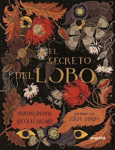 SECRETO DEL LOBO, EL [CARTONE] | DAHMAN, MYRIAM / DIGARD, NICOLAS / SARDA, JULIA | Akira Comics  - libreria donde comprar comics, juegos y libros online