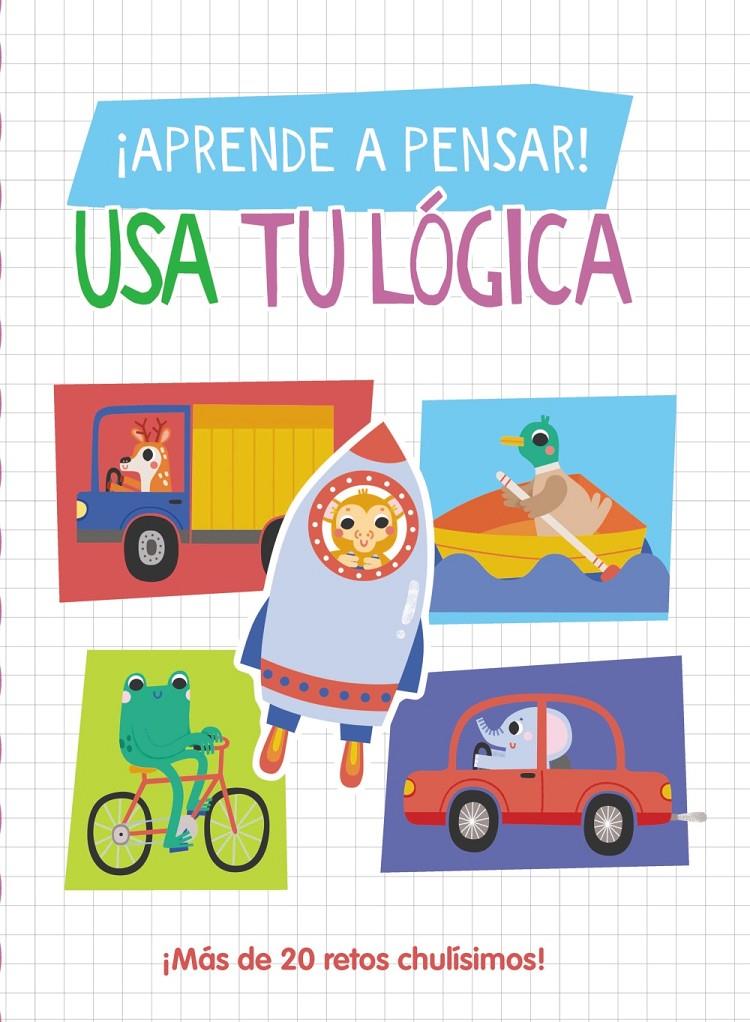 APRENDE A PENSAR! ¡USA TU LOGICA! [RUSTICA] | LOTT, AMANDA | Akira Comics  - libreria donde comprar comics, juegos y libros online