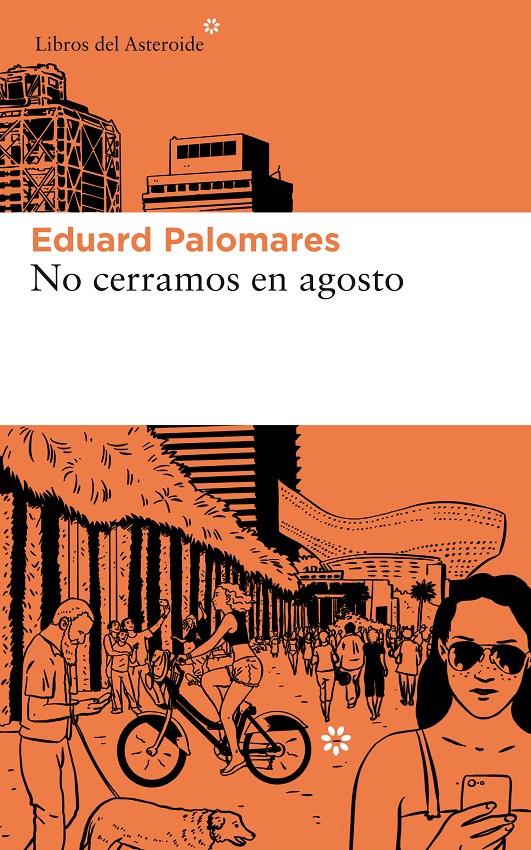 NO CERRAMOS EN AGOSTO []RUSTICA] | PALOMARES, EDUARD | Akira Comics  - libreria donde comprar comics, juegos y libros online