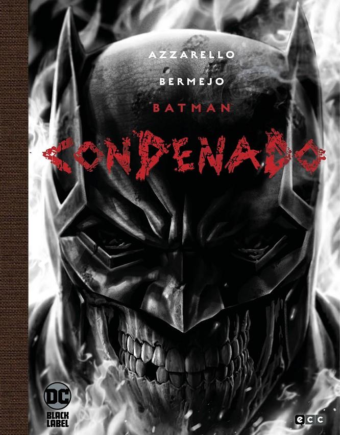 BATMAN: CONDENADO (OBRA COMPLETA) EDICION DELUXE LIMITADA EN BLANCO Y NEGRO [CARTONE] | AZZARELLO, BRIAN / BERMEJO, LEE | Akira Comics  - libreria donde comprar comics, juegos y libros online