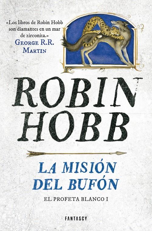 MISION DEL BUFON, LA (EL PROFETA BLANCO 1) [RUSTICA] | ROBIN HOBB | Akira Comics  - libreria donde comprar comics, juegos y libros online