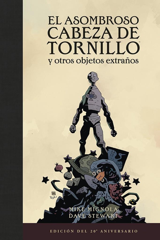 ASOMBROSO CABEZA DE TORNILLO Y OTROS OBJETOS EXTRAÑOS, EL (20 ANIVERSARIO) [CARTONE] | MIGNOLA, MIKE | Akira Comics  - libreria donde comprar comics, juegos y libros online