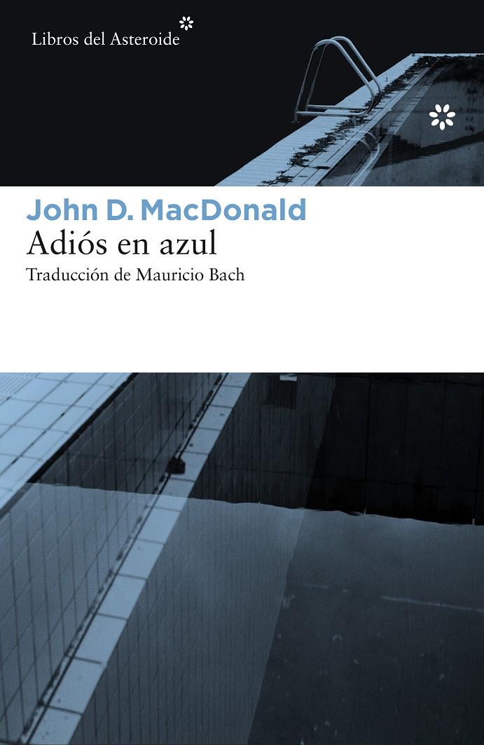 ADIOS EN AZUL [RUSTICA] | MACDONALD, JOHN D. | Akira Comics  - libreria donde comprar comics, juegos y libros online