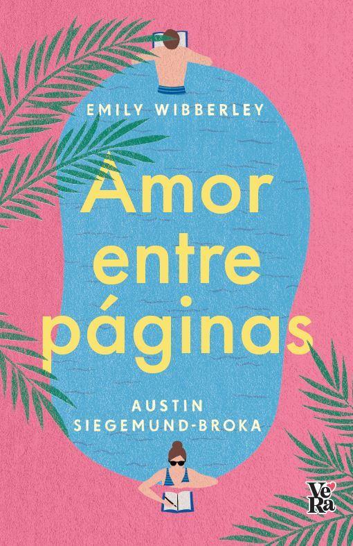 AMOR ENTRE PAGINAS [RUSTICA] | SIEGEMUND-BROKA, AUSTIN / WIBBERLEY, EMILY | Akira Comics  - libreria donde comprar comics, juegos y libros online
