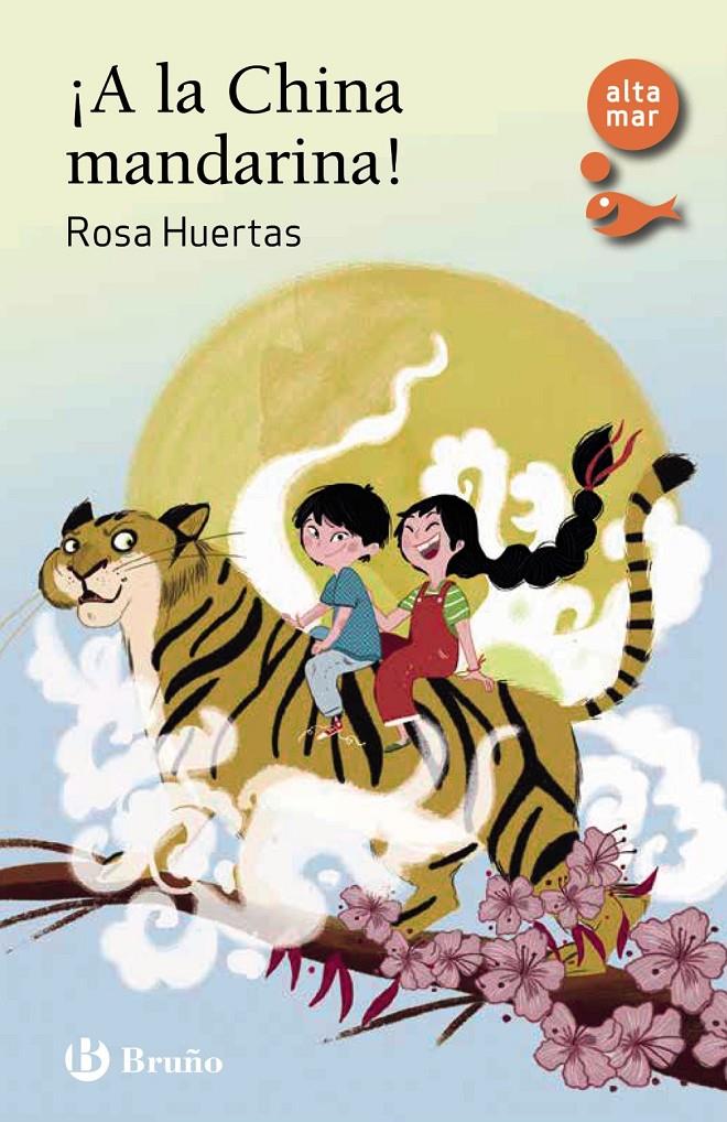A LA CHINA MANDARINA! [RUSTICA] | HUERTAS, ROSA | Akira Comics  - libreria donde comprar comics, juegos y libros online